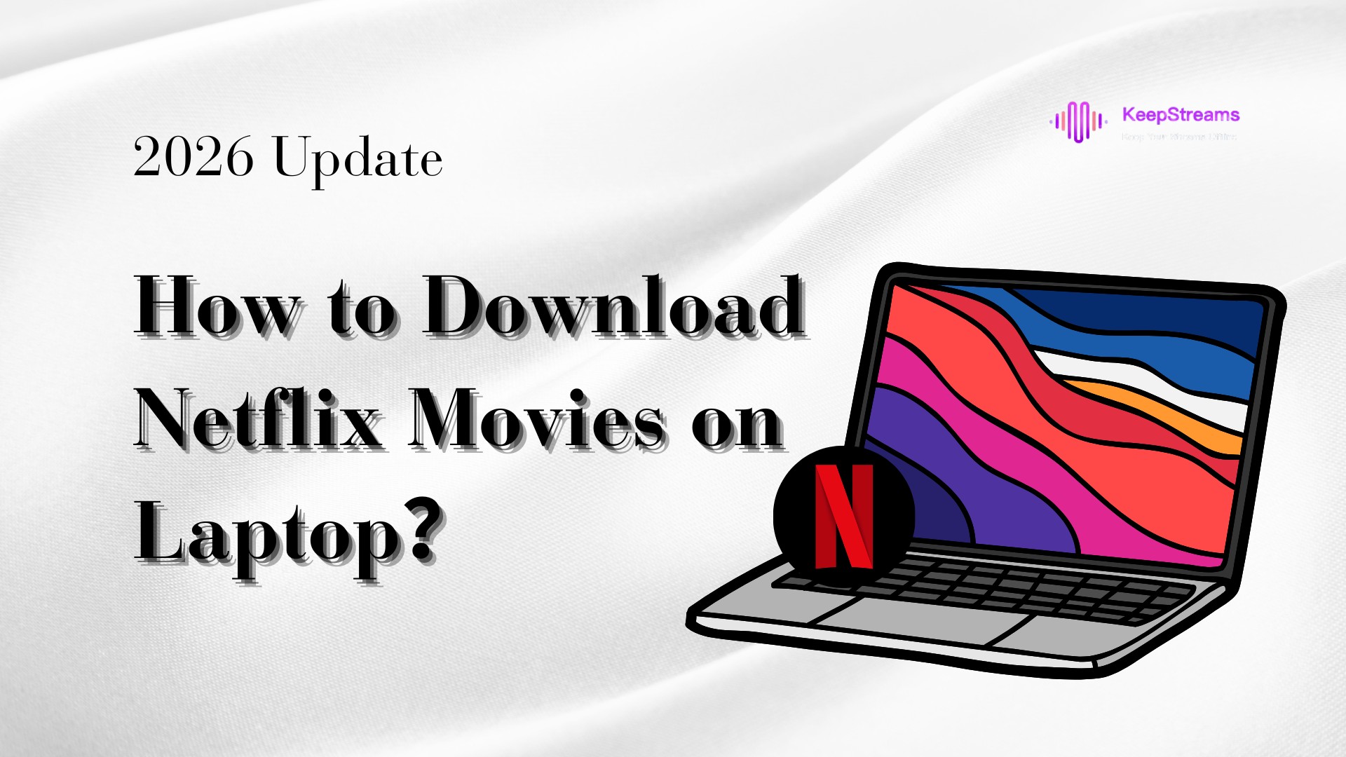 How Long Do Netflix Downloads Last in 2026? Ultimate Guide
